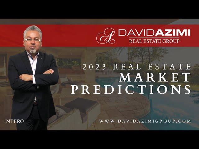 2023 Real Estate Market Predictions | David Azimi