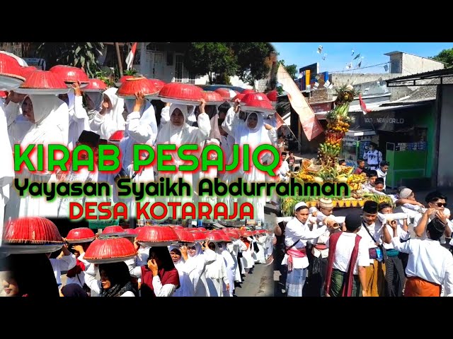 Acara Maulid Paling Meriah Di Desa Kotaraja Lombok Timur [][] KIRAB PESAJIQ YPP. Syaikh Abdurrahman