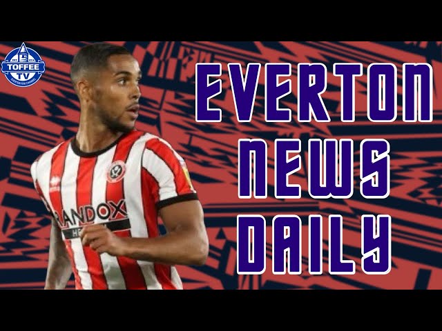 Toffees Linked To Sheffield United Defender | Everton News Daily