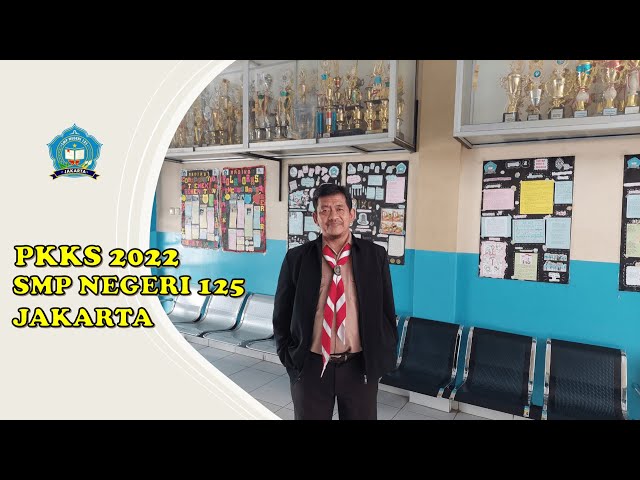 PKKS 2022 | PROFIL SMP NEGERI 125 JAKARTA