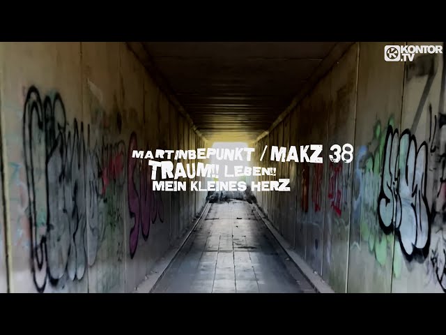 MartinBepunkt & MAKZ 38 - Traum! Leben! (Mein kleines Herz)