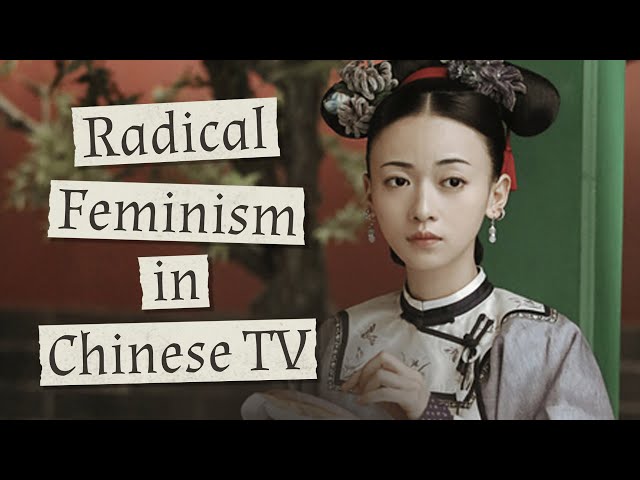 Radical Feminism in Chinese TV