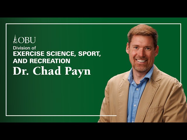 Exercise Science, Sports, and Recreation Intro - Dr. Chad Payn