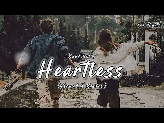 Heartless (slowed x reverb) - Badshah | Latest punjabi songs | Lo-fi songs | Lofi nights❣️🎧