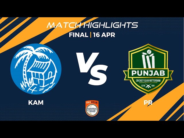 Final - KAM vs PR | Highlights | FanCode ECS Netherlands, Day 6 | ECS22.096