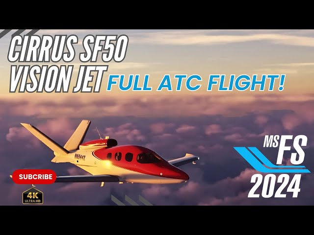 MSFS 2024 - Cirrus SF50 Vision Jet - Full ATC Flight!