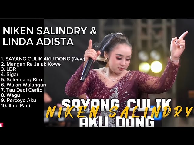 SAYANG CULIK AKU DONG - NIKEN SALINDRY TERBARU FULL ALBUM TERBARU DANGDUT KOPLO TERBARU 2024