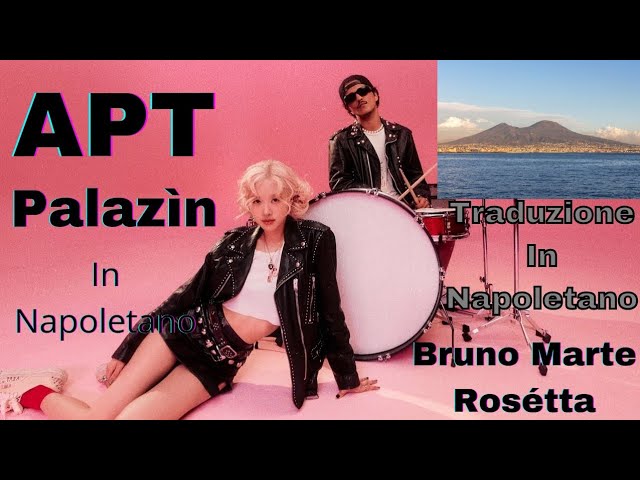 APT in Napoletano - Bruno Marte & Rosétta - Palazzìn (Parodia)