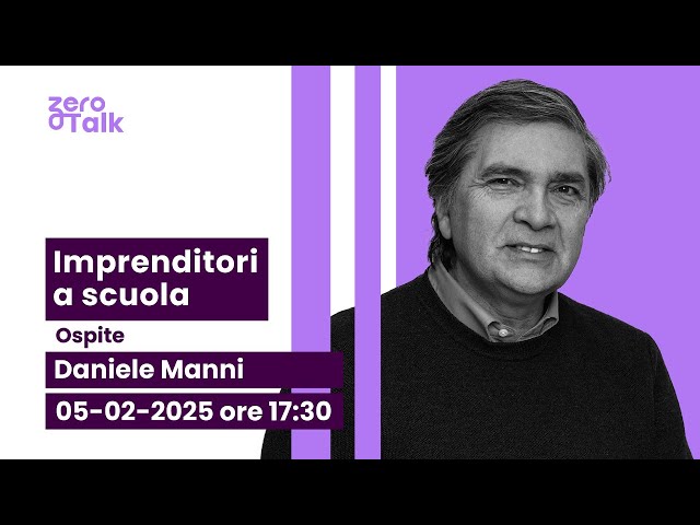 #Zerotalk 🎙️ - L'imprenditoria che cambia la scuola con Daniele Manni - Puntata 9