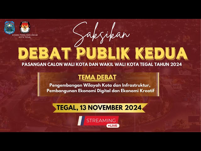 LIVE | Debat Publik Kedua Pasangan Calon Wali Kota Dan Wakil Wali Kota Tegal Tahun 2024