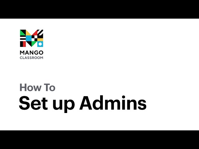 How to Set up Administrators | Mango Classroom