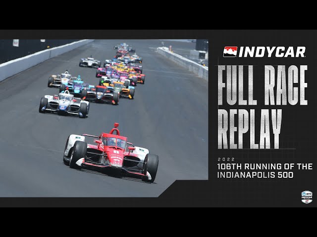 2022 Indianapolis 500 from Indianapolis Motor Speedway | INDYCAR SERIES Full Race Replay