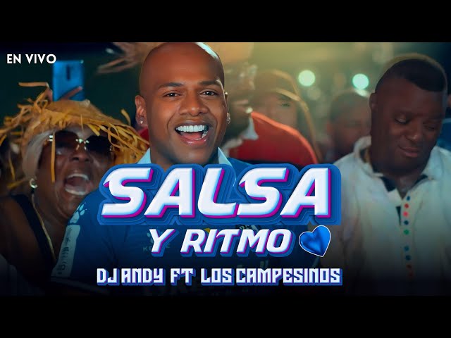 SALSA Y RITMO - DJ ANDY FT. LOS CAMPESINOS