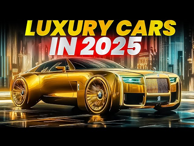 Top 10 Luxury Cars In The World 2025