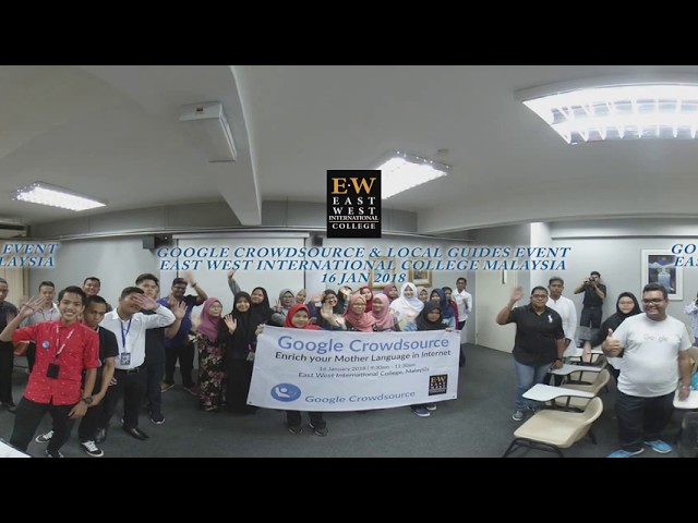 Google Crowdsource and Local Guides Event - East West International College Malaysia, 16 Jan 2018