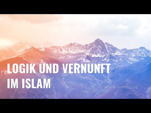 Vernunft und Logik im Islam