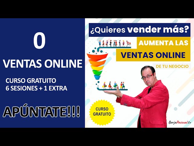 VENTA ONLINE Curso, ¿Quieres conseguir más clientes?,  6 sesiones en directo GRATUITO, apúntate!!