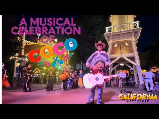 A Musical Celebration of Coco- Disney California Adventure