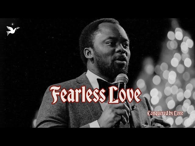 Fearless Love | Apostle Emmanuel Adewusi | CCCG