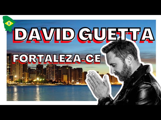 DAVID GUETTA EM FORTALEZA 2022!!!