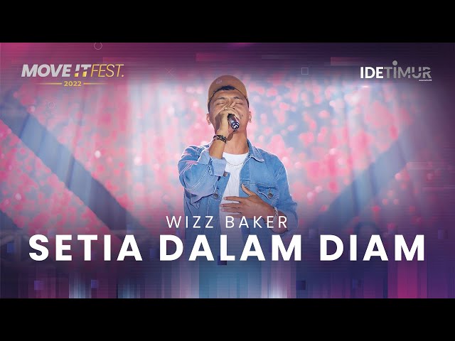 WIZZ BAKER - SETIA DALAM DIAM | MOVE IT FEST 2022