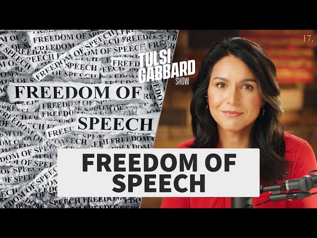 The First Amendment STILL Protects Your Free Speech | The Tulsi Gabbard Show