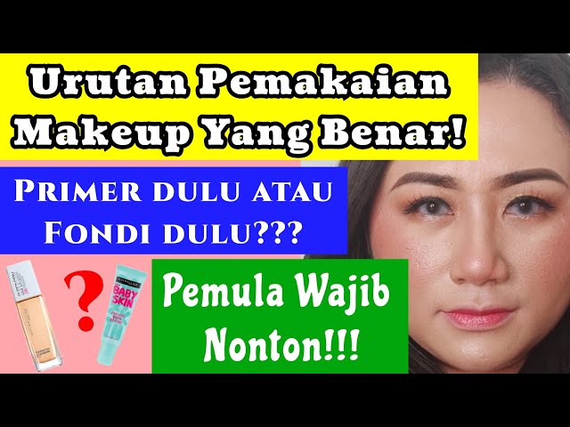 Step by Step Makeup Untuk Pemula || Urutan Pemakaian Makeup Yang Benar