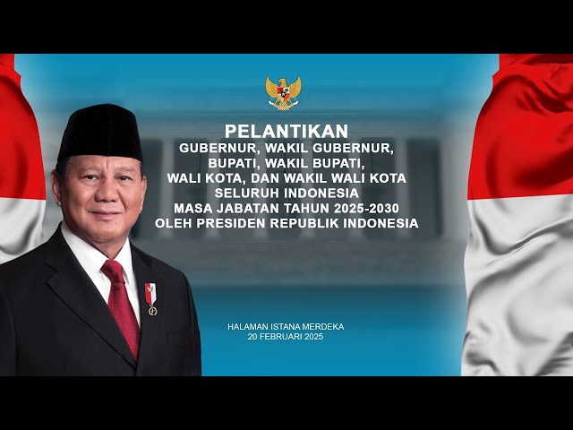 LIVE: Presiden Prabowo Lantik Kepala Daerah Seluruh Indonesia, Halaman Istana Merdeka, 20 Feb 2025