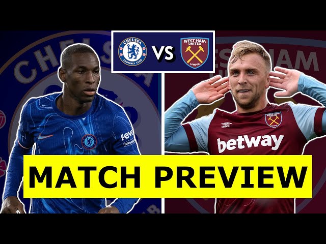 CHELSEA VS WEST HAM PRE MATCH PREVIEW