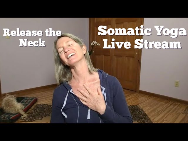 Neck - Somatic Yoga Live Stream Mondays