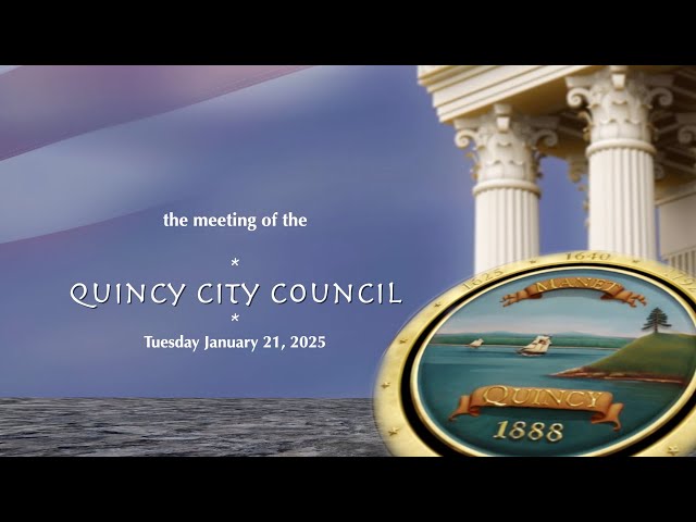 Quincy City Council: January 21, 2025