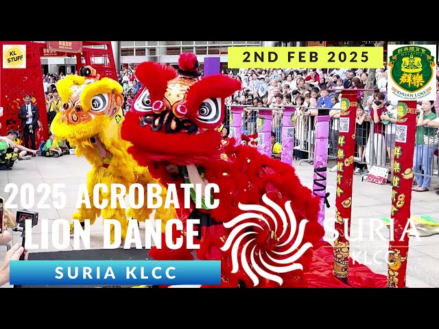 2025 Acrobatic Lion Dance @ Suria KLCC (02/02/2025) | Khuan Loke ( 群樂)