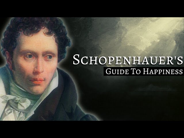 Arthur Schopenhauer | On The Path To Happiness