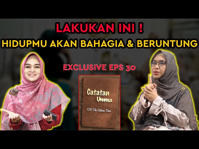 EPS 30 | RAHASIA KETENANGAN, BAHAGIA DAN REZEKI BERLIMPAH #CATATANUMMA