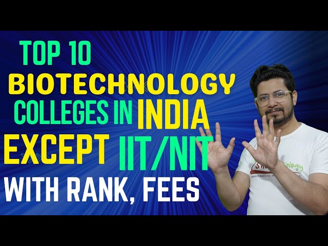 Best biotechnology colleges in India (No IIT and NIT) | Top Biotechnology colleges in India