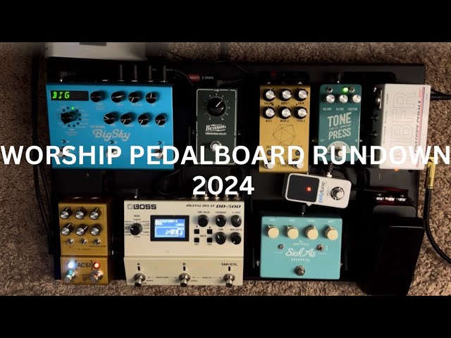 2024 WORSHIP PEDALBOARD RUNDOWN