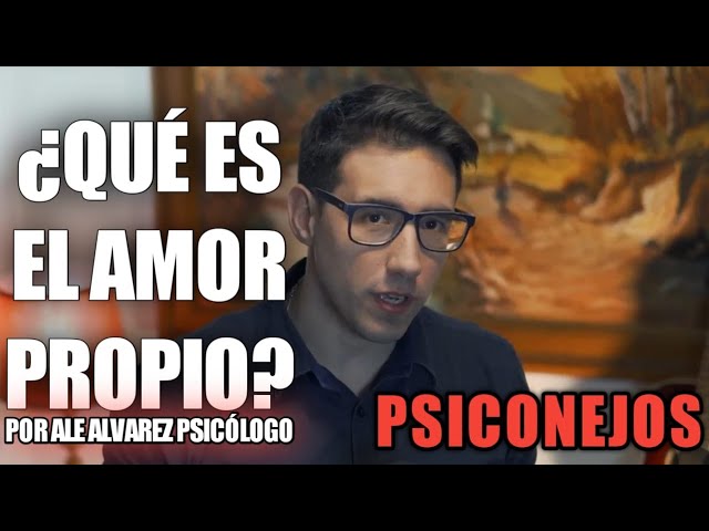 ¿Qué Es El Amor Propio? Psicología - Psiconejos - Ale Alvarez