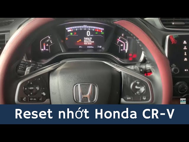 Hướng dẫn reset nhớt honda crv