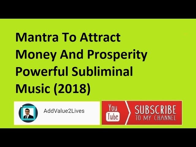 Mantra To Attract Money And Prosperity - Powerful Subliminal Music (2018)