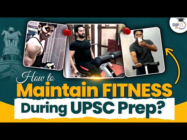 How to Stay Fit During UPSC Preparation? Health & Study Balance | UPSC | StudyIQ IAS