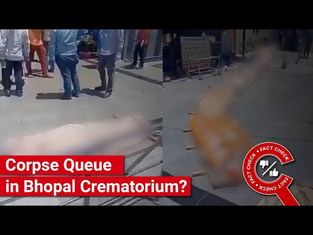 FACT CHECK: Does Video Show Corpse Queue at Bhopal Crematorium? || Factly