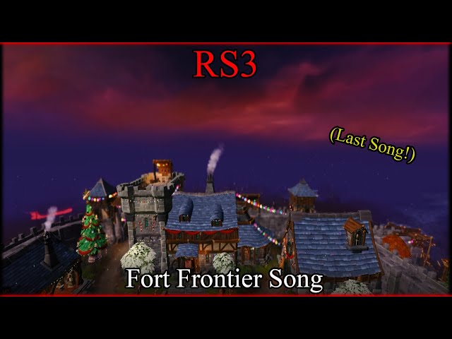 RS3: Fort Frontier Song