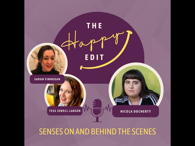 Episode 27 - Senses In and Behind the Scene with Nicola Docherty