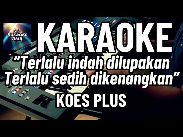 Andaikan Kau Datang Kembali - Karaoke - Pop Nostalgia - Koes Plus