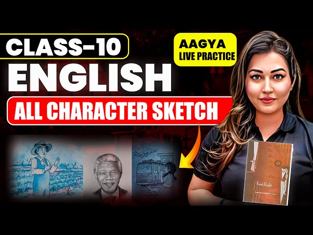 🔴CHARACTER SKETCH || FIRST FLIGHT || Class 10th 2024-25 || NIDHI SETHI