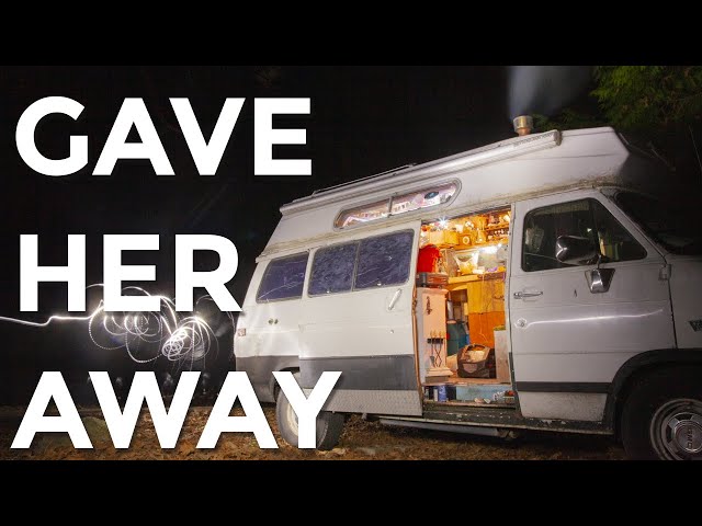 I gave away my camper van