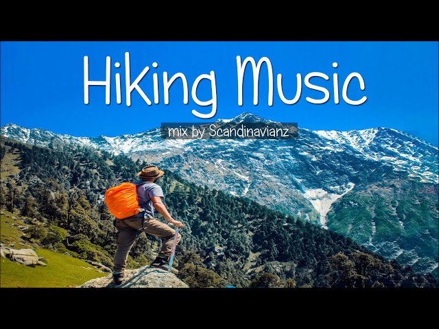 Hiking Music Playlist | Best Free Hikers Music  |  ♫ Trekking Music Mix Outdoors ♫