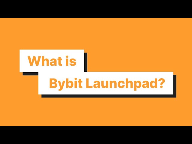 What is Bybit Launchpad?