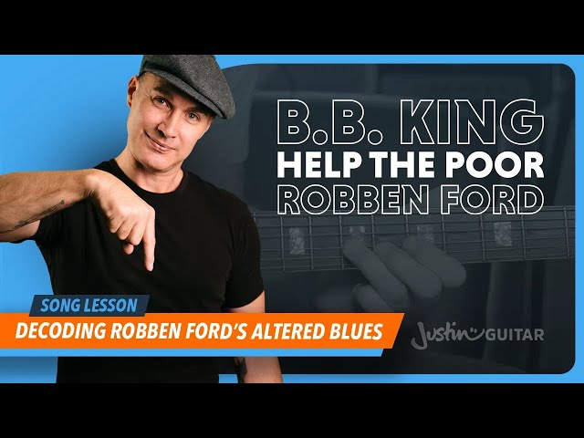 Help The Poor Guitar Lesson | BB King - Robben Ford | Blues Standard