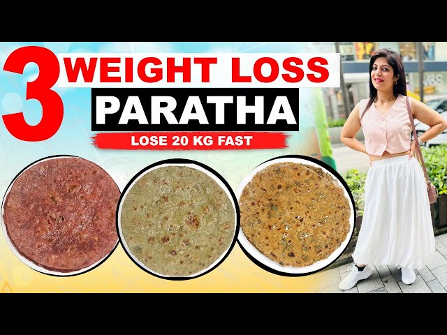 3 Weight Loss Roti/Paratha|Breakfast/Lunch/Dinner|Diabetic-PCOS-Thyroid |GlutenFree|DrShikha Singh